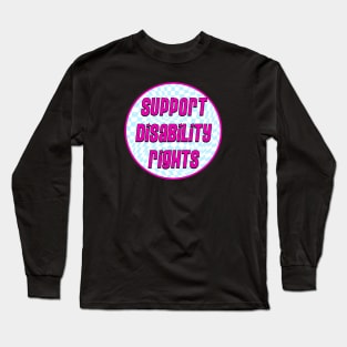 Support Disability Rights Long Sleeve T-Shirt